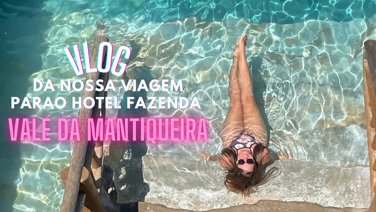 Vlog da nossa viagem para o Hotel Fazenda Vale da Mantiqueira