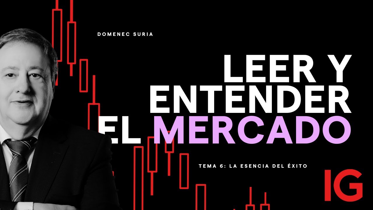 Domenec Suria | La esencia del éxito en el Trading: Cómo leer y entender los mercados