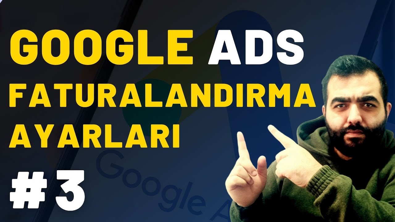 3 - Google Ads Faturalandırma Ayarları | Google Ads Eğitimi Full 2023 [Adım Adım]