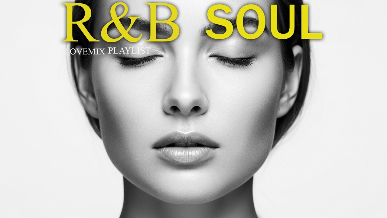 🎶 R&B Soul Love Mix – Smooth & Emotional Songs That Speak to Your Heart. 💞