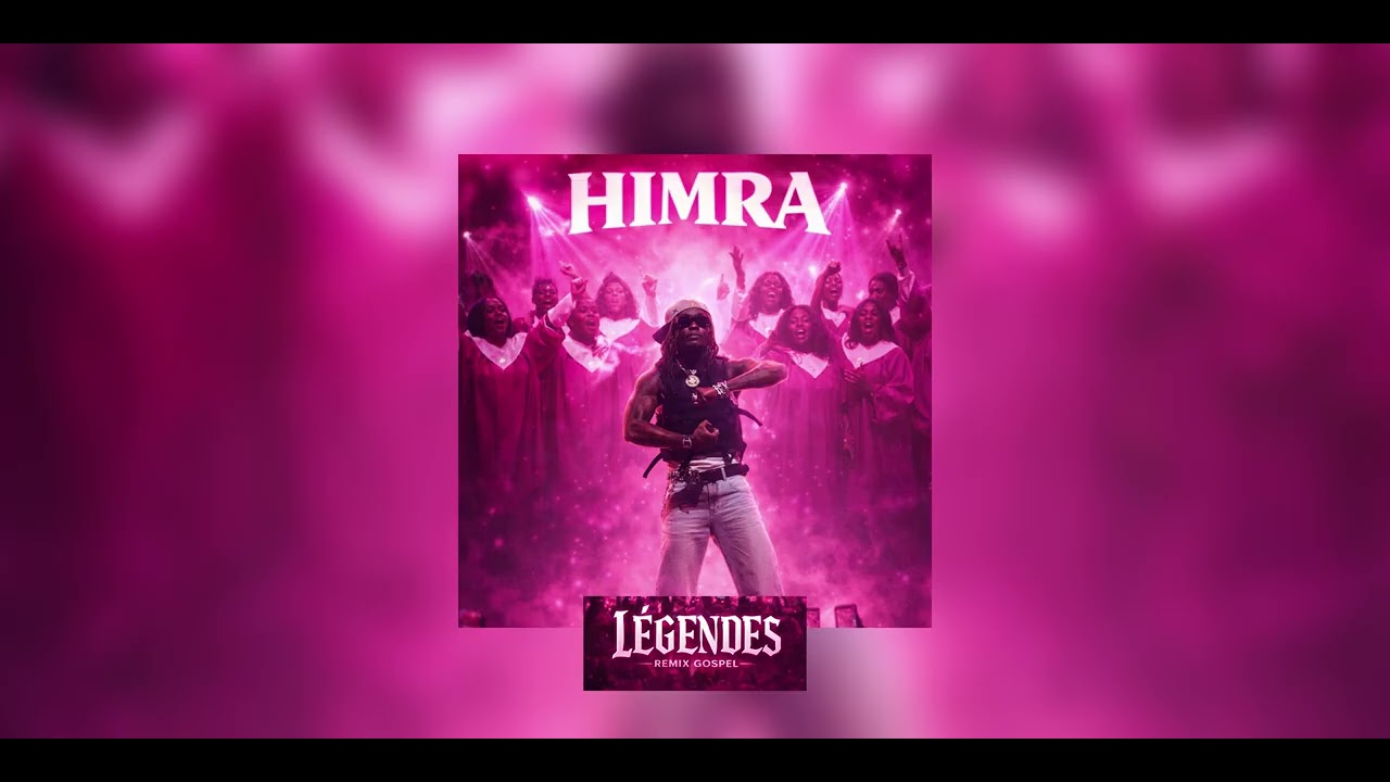 HIMRA  - ( Remix Gospel Chorale ) LEGENDE