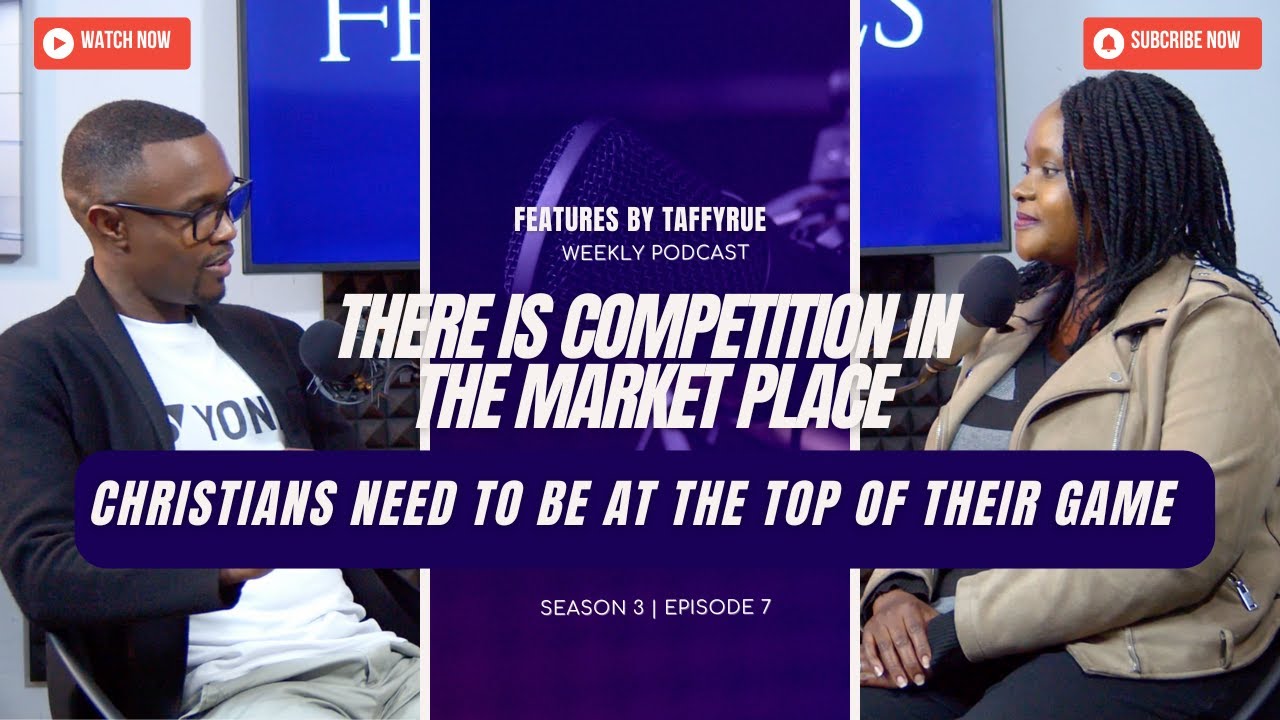 Christians need to be at the top of their game | Features by TaffyRue with Willard Alfonso, S3 E7
