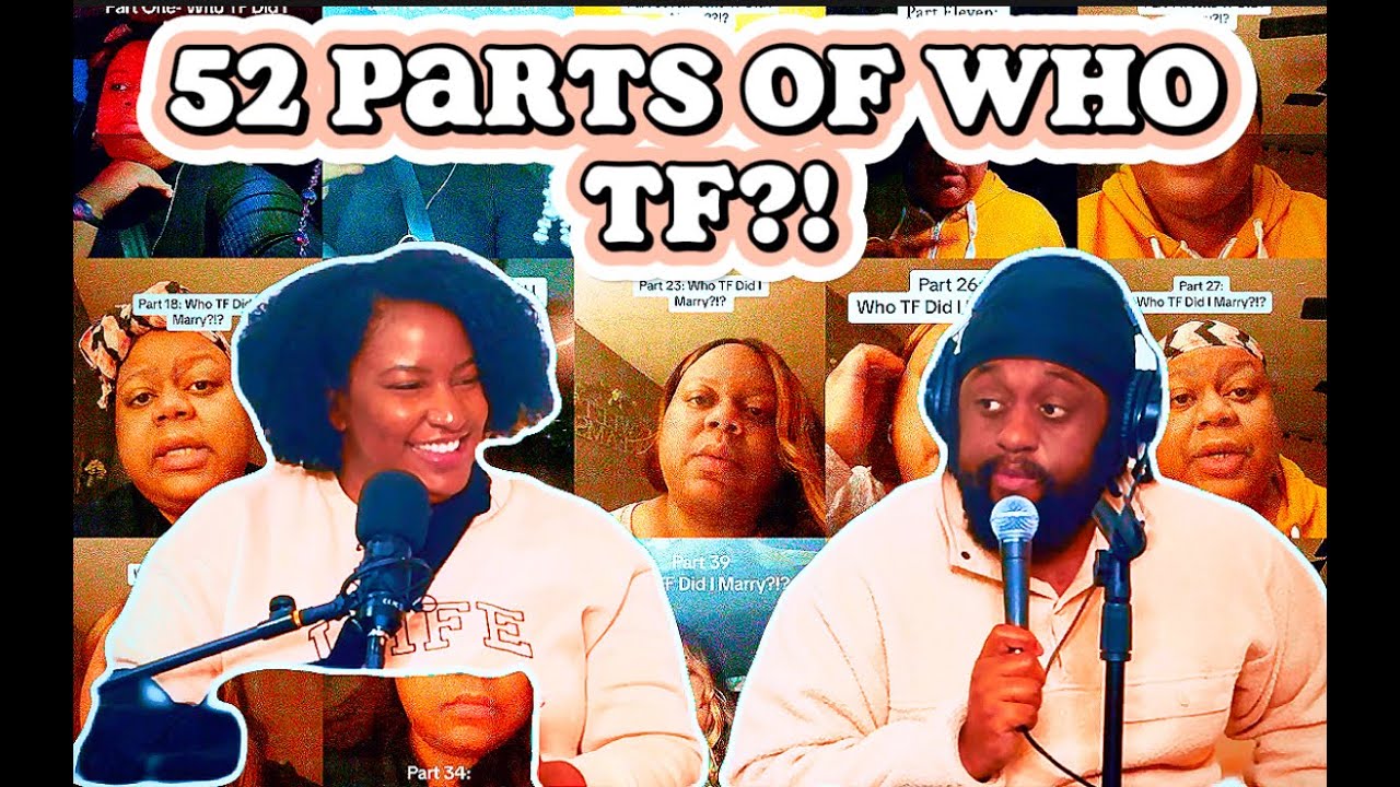 SHOCKING REACTION | 52 Parts Of Who TF Did I Marry Series | Unbelievable Twist!!!