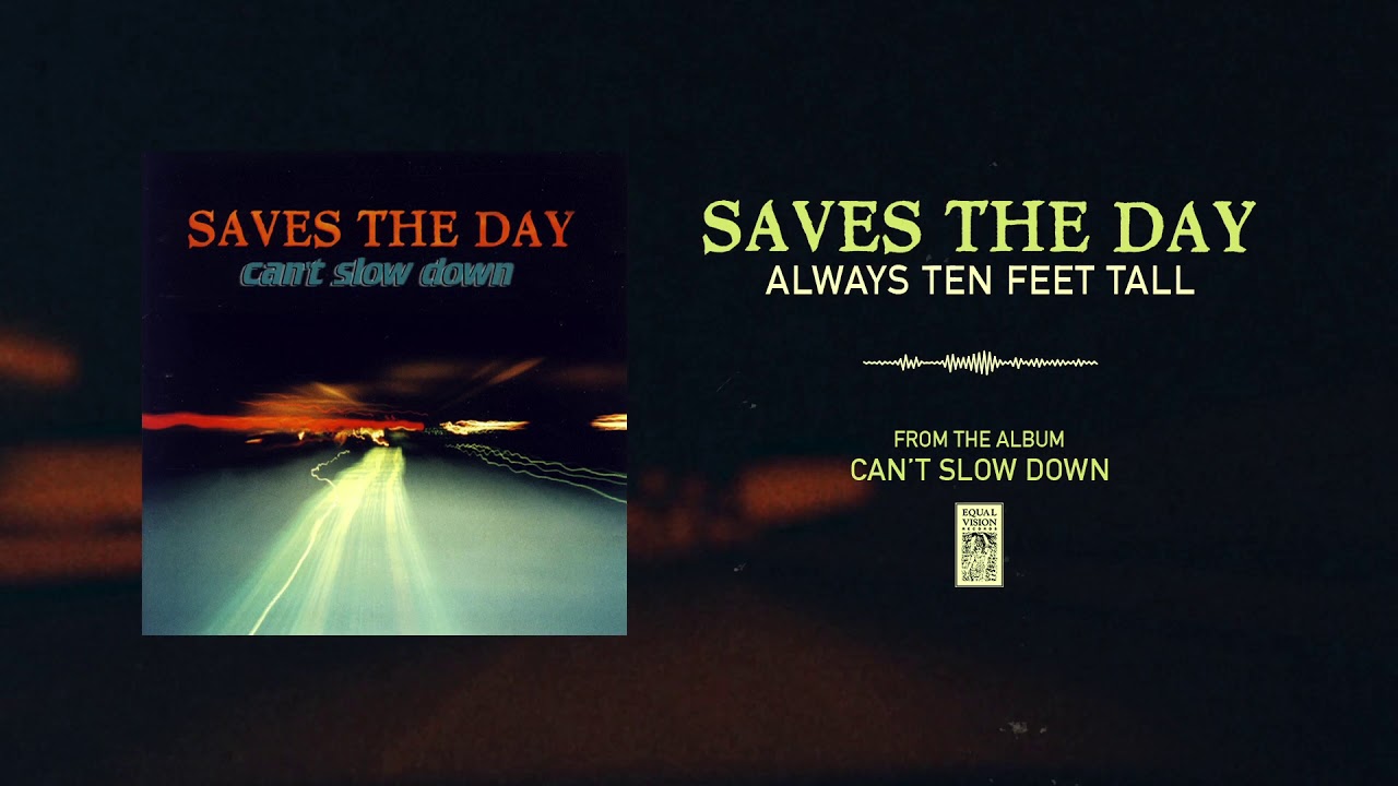 Saves The Day "Always Ten Feet Tall"