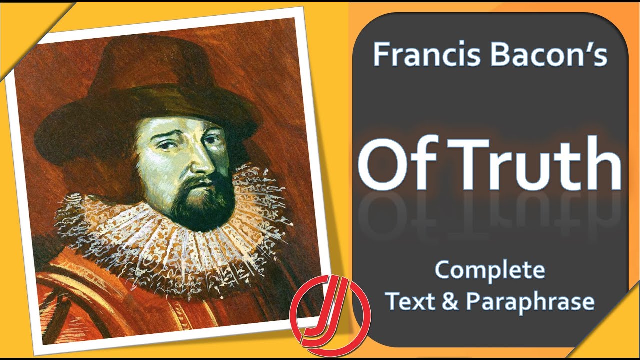 Of Truth by Francis Bacon | Complete Text and Paraphrase | Non-Fiction Prose | #essays #bacon