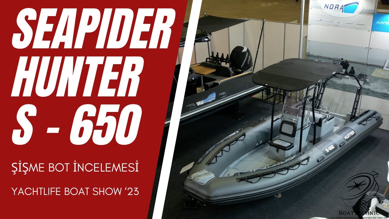 SEAPIDER HUNTER S - 650 Şişme Bot İncelemesi - Yachtlife Antalya Boat Show'23