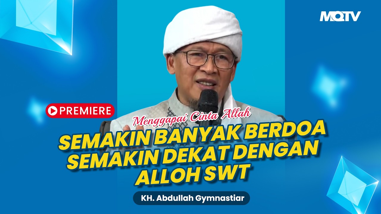 SEMAKIN BERDOA SEMAKIN DEKAT DENGAN ALLAH SWT | KAJIAN AAGYM
