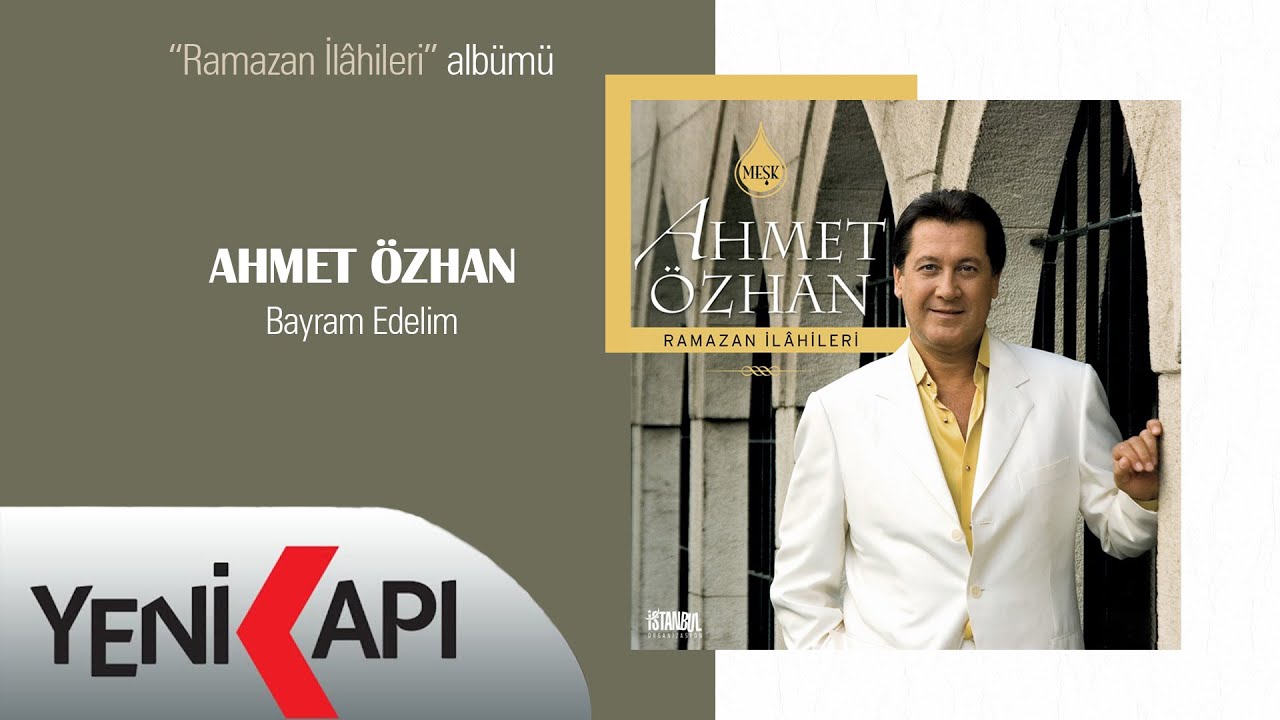 Ahmet Özhan - Bayram Edelim