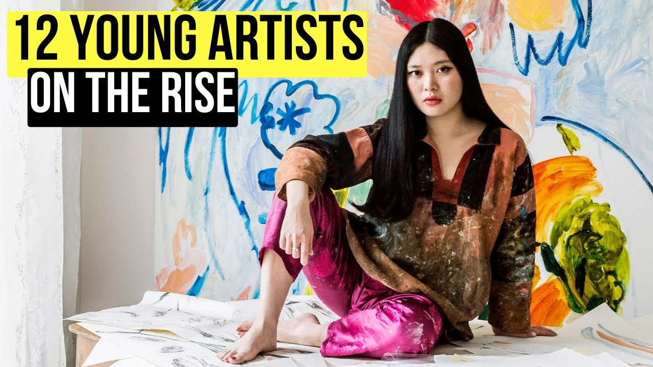 12 YOUNG CONTEMPORARY ARTISTS TO KNOW RIGHT NOW
