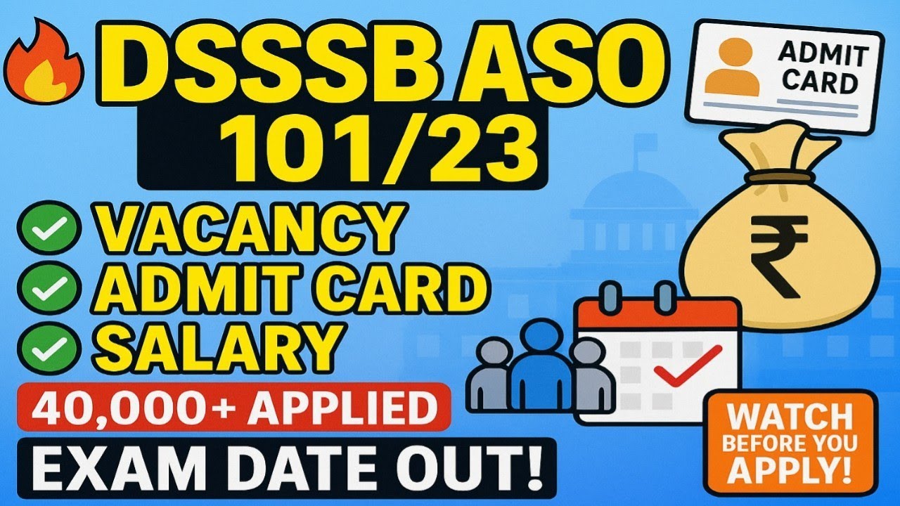 DSSSB ASO 101/23 Details 🔥 Vacancy, Exam Date, Pattern, Salary & Admit Card Update #dsssbvacancy2025