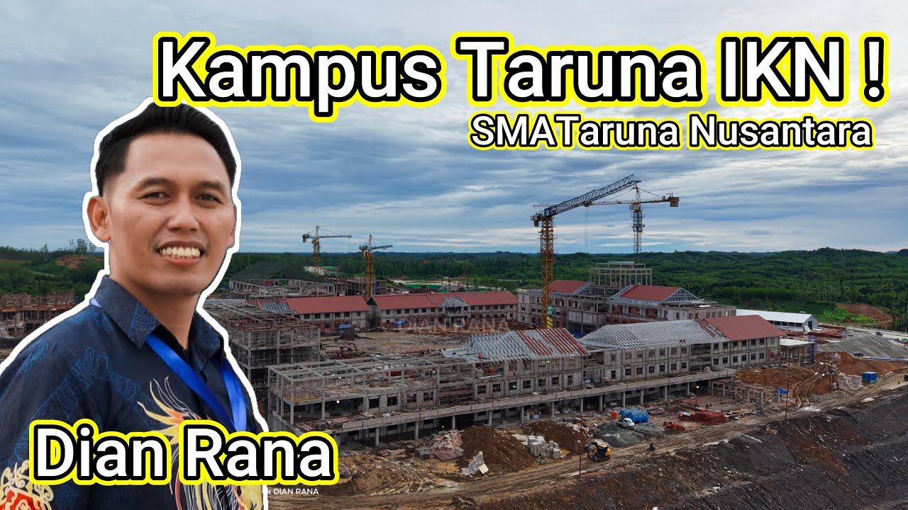 Kabar IKN bersama Dian Rana | Kampus SMA Taruna Nusantara