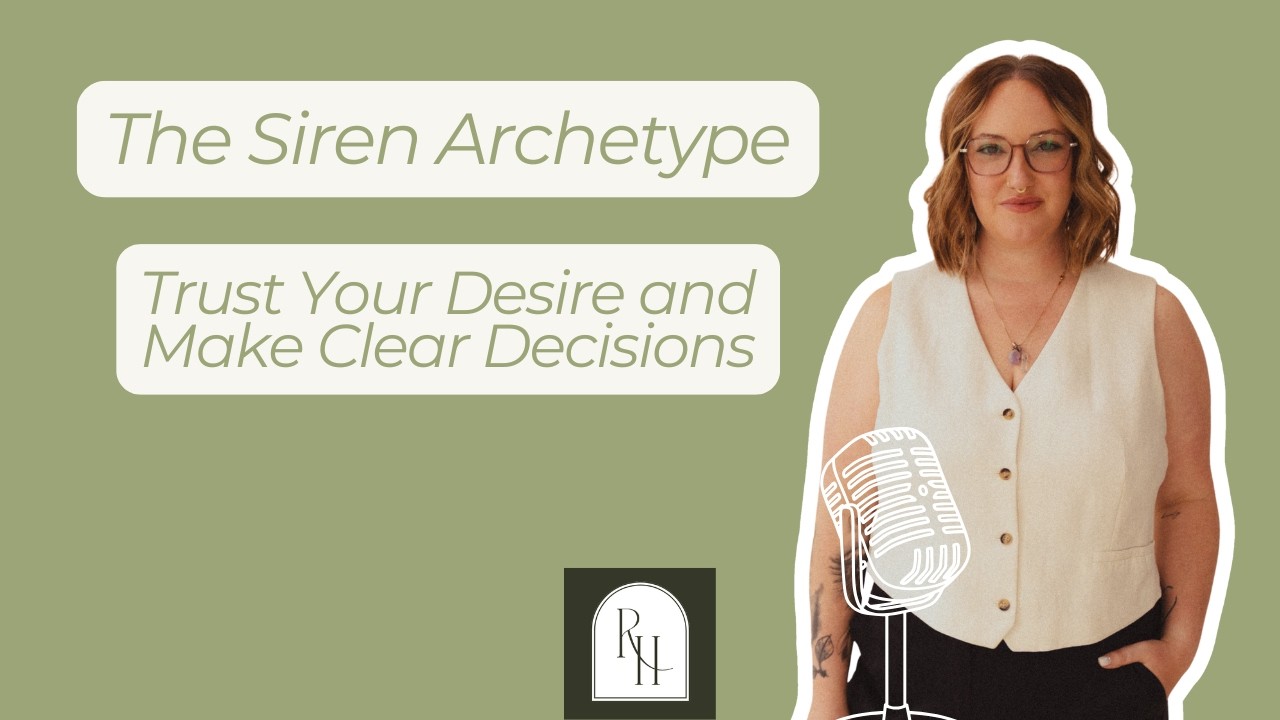 [Archetype of the Week] The Siren: Trust Your Desire and Make Clear Decisions