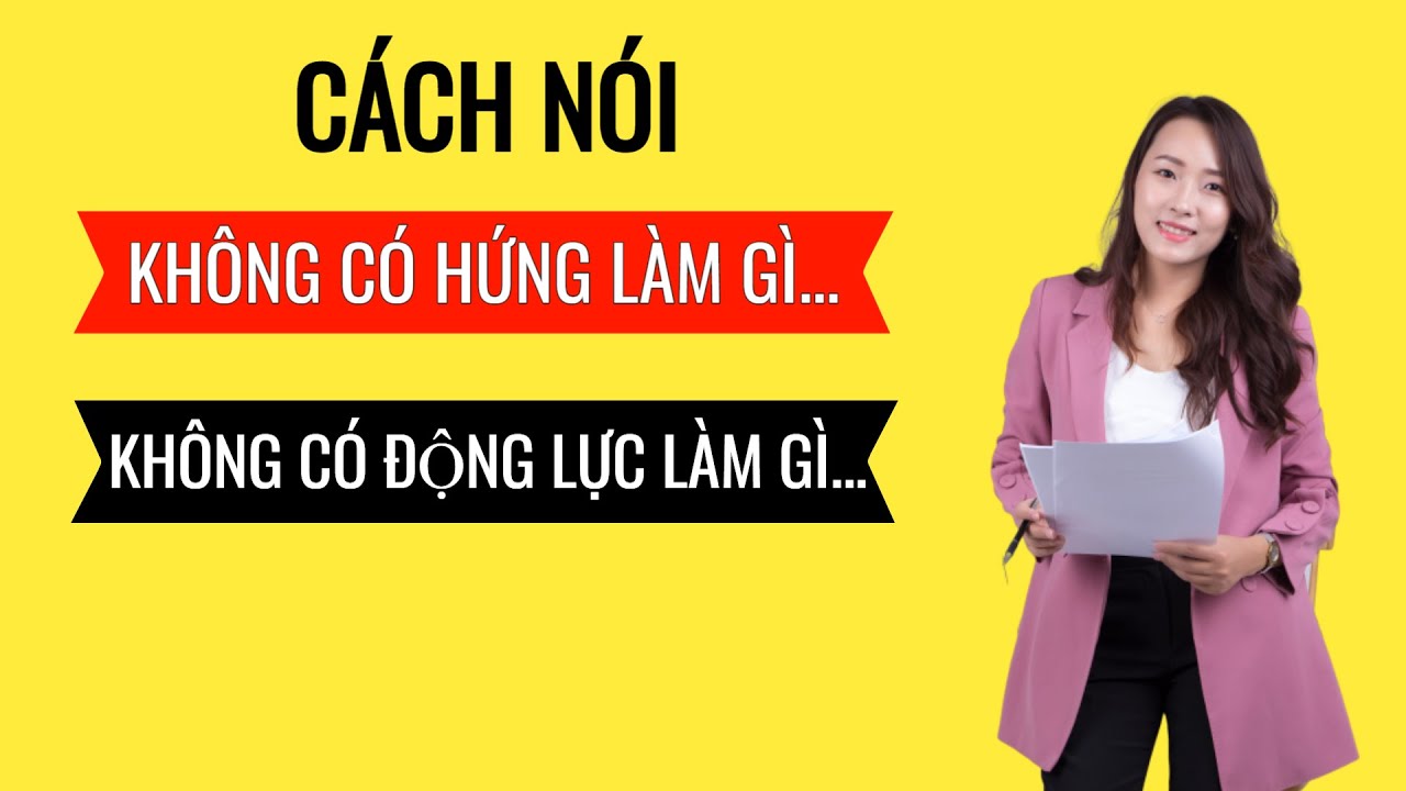 Học Giao Tiếp Tiếng Hàn - Cách Nói KHÔNG CÓ ĐỘNG LỰC LÀM GÌ ...V + (으)ㄹ 맛이 안 나다