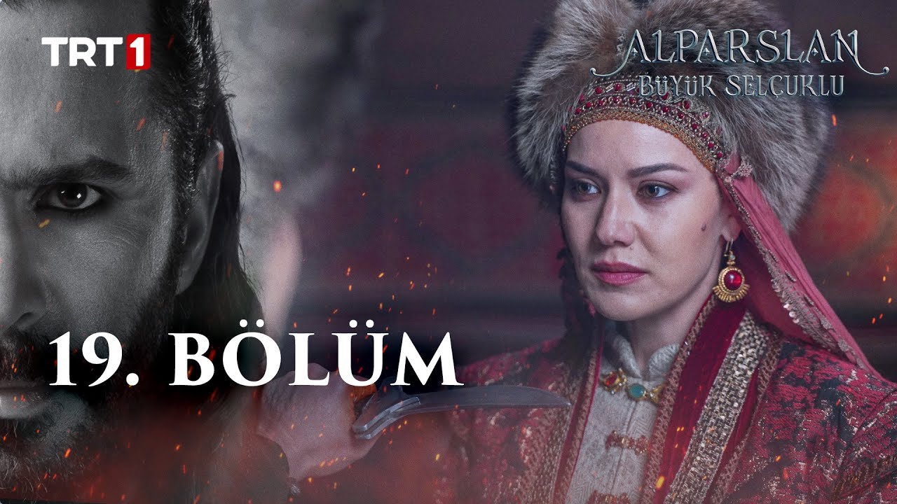 Alparslan Büyük Selçuklu 19. Bölüm