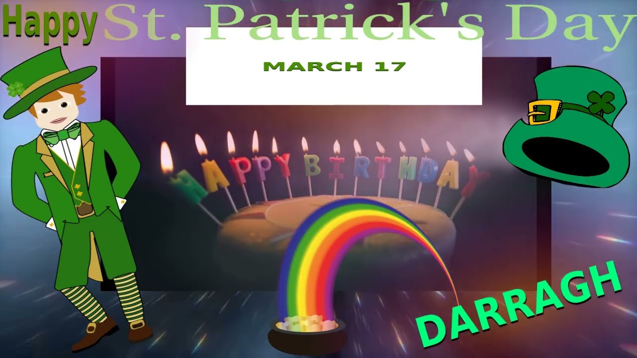 🎂 HAPPY BIRTHDAY DARRAGH on MARCH 17 - SAINT PATRICK'S DAY 🎈 (French Parisian Accent)