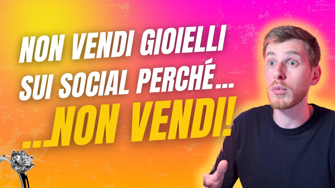 Come fare Contenuti di Vendita che Vendono Davvero i tuoi Gioielli [LEZIONE GRATUITA]