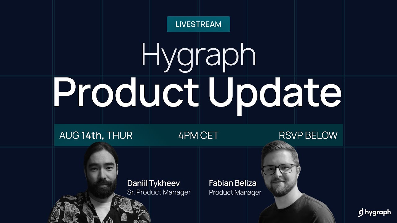 Hygraph Q2 2025 Product Update: Content Workflows & Variants Preview with Daniil and Fabian