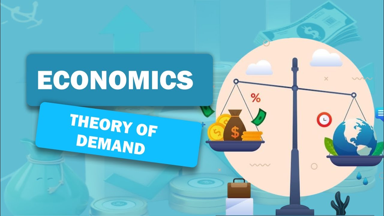 ECONOMICS: THEORY OF DEMAND - BY BAKARE IBRAHIM