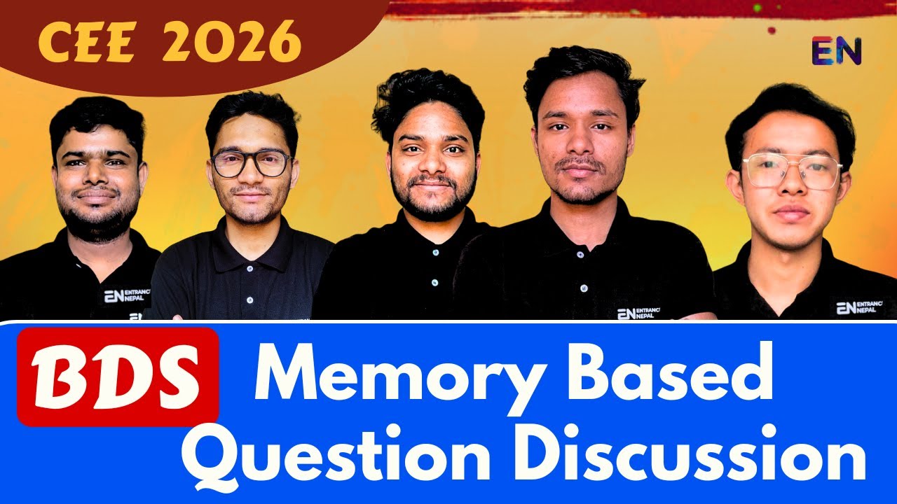 BDS MEMORY BASED QUESTION DISCUSSION II Entrance Nepal I CEE Special Class II