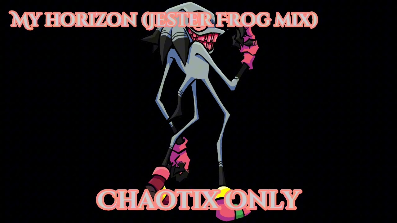 Friday Night Funkin My Horizon (Jester Frog Mix) - Chaotix Vocals Only