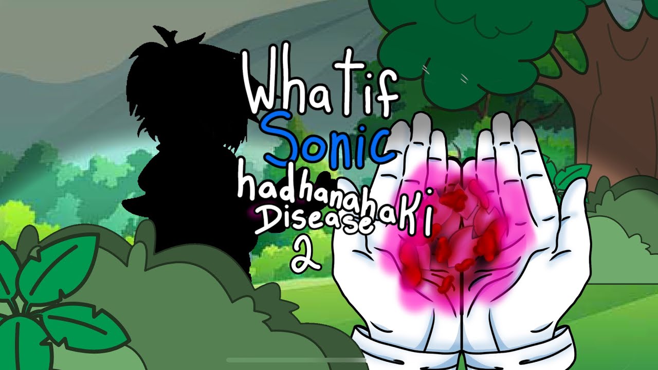 What if Sonic had Hanahaki disease || 2/3 || STH || Merry Christmas || Sonadow || Wolfieships U|| 12