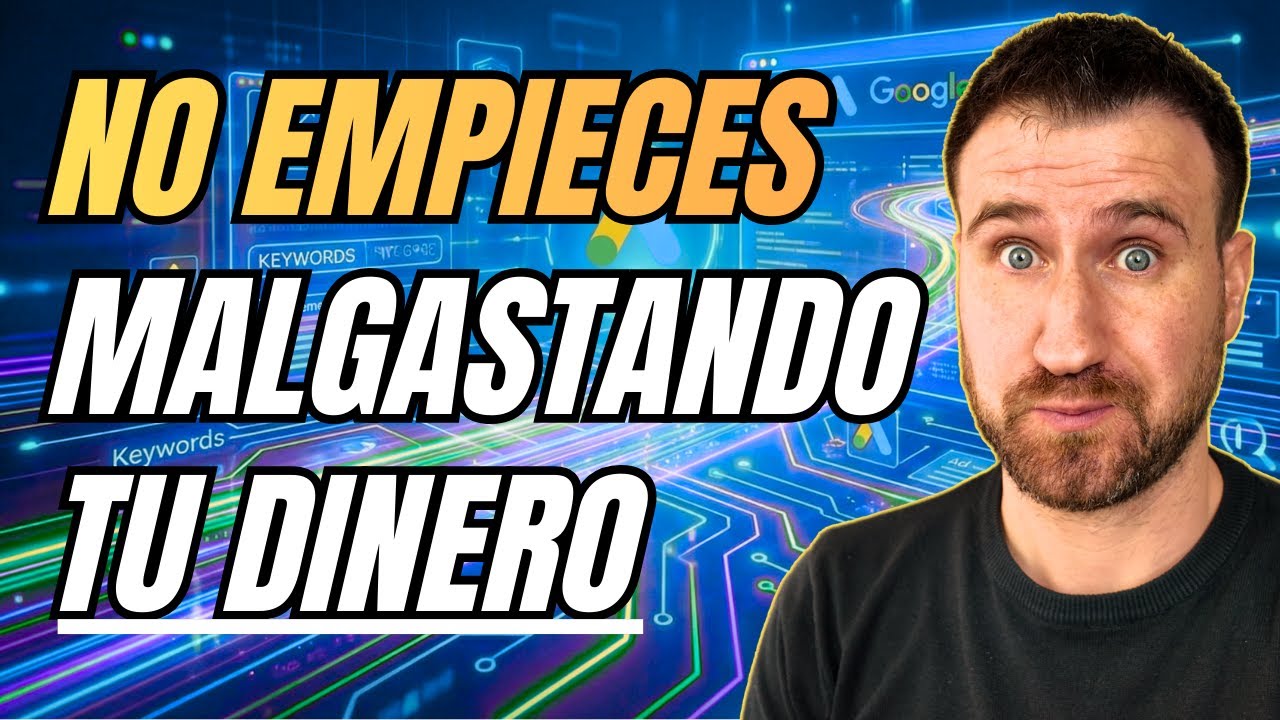 Lo que NADIE Explica sobre Crear Campañas de Búsqueda en Google Ads 🚨