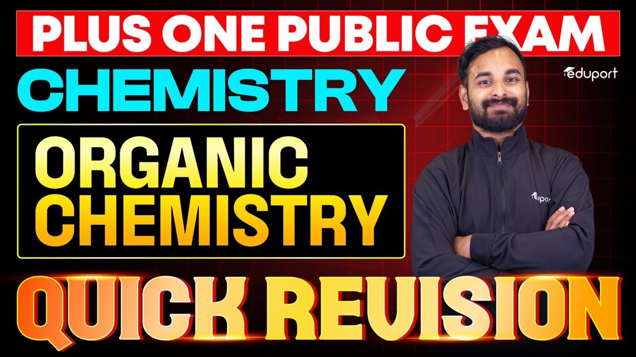 Plus One Chemistry Public Exam | Organic Chemistry - Quick Revision | Eduport Plus One