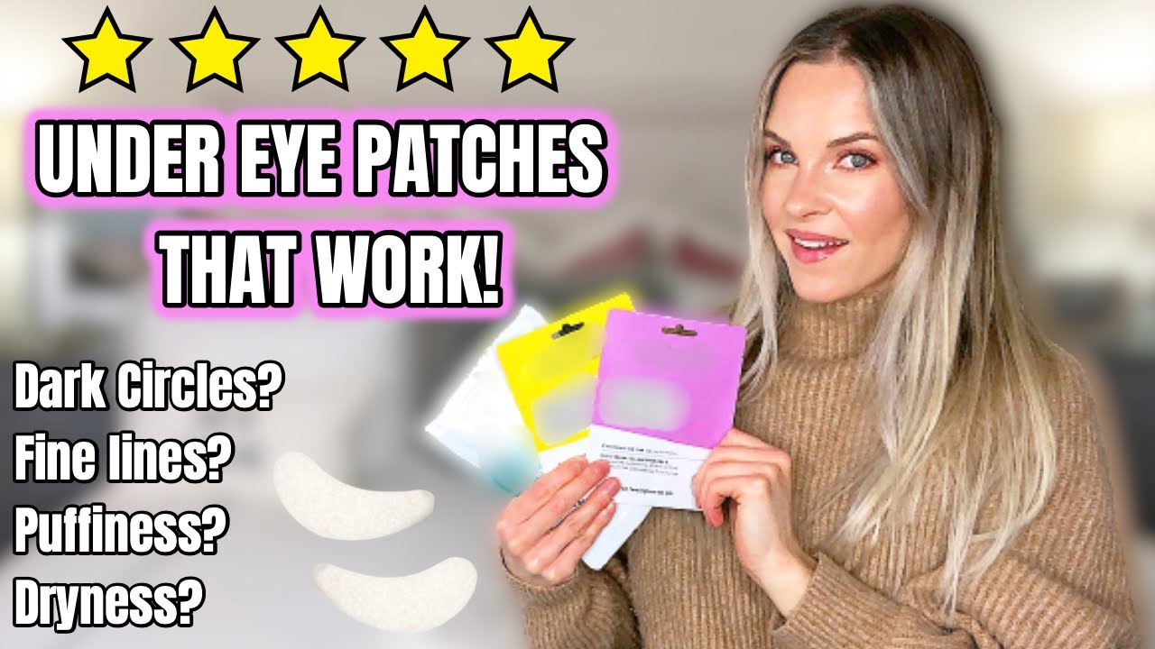 UNDER EYE PATCHES - THAT WORK! | DARK CIRCLES, PUFFINESS, FINE LINES & DRYNESS