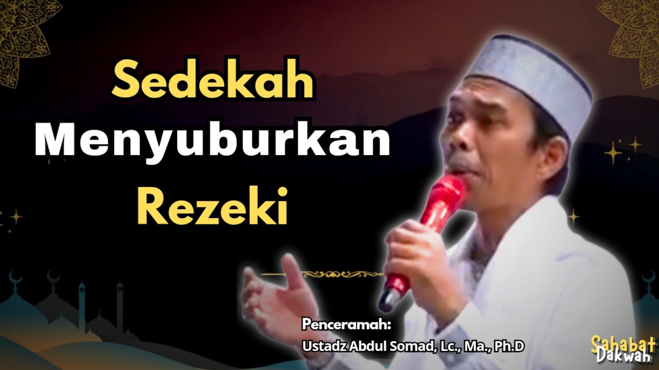Sedekah Menyuburkan Rezeki || Ustadz Abdul Somad