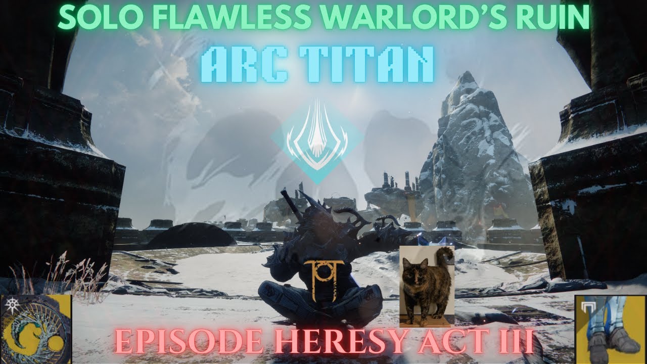Solo Flawless Warlord's Ruin in 28 Minutes (Arc Titan) [Destiny 2] l Episode Heresy