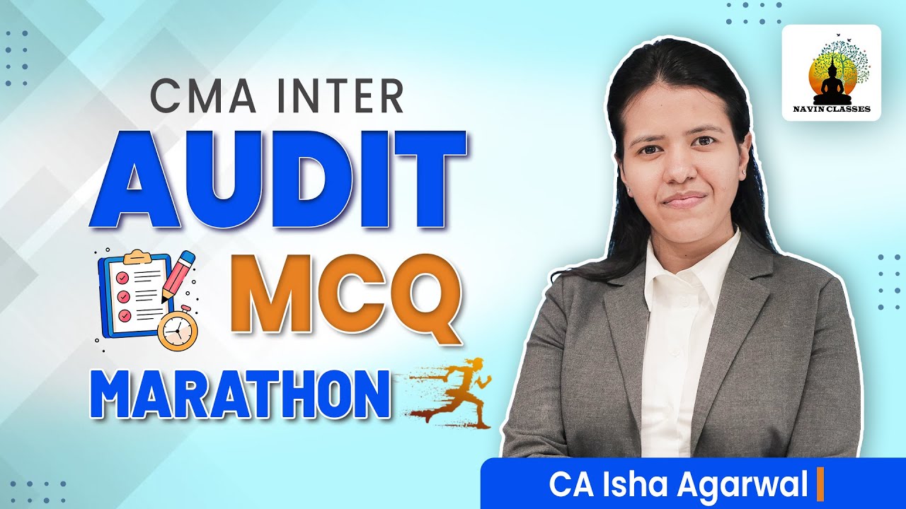 Mission Audit 60+: Full Syllabus MCQ Marathon for CMA Inter | CMA Inter Dec'25 | CA Isha Agarwal