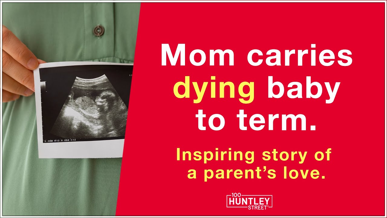 Mom carries dying baby to term because God...