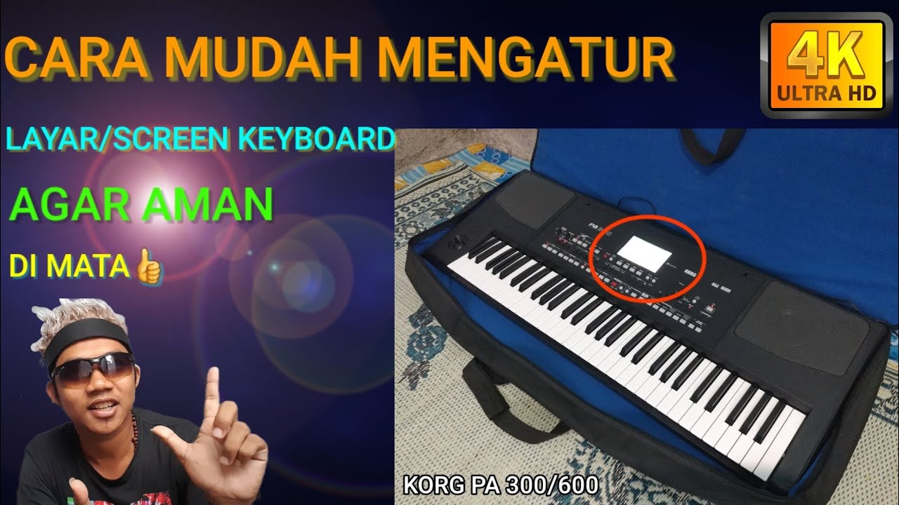 Cara mudah dan cepat meredupkan-mencerahkan screen layar keyboard korg pa 300/600 agar aman di mata