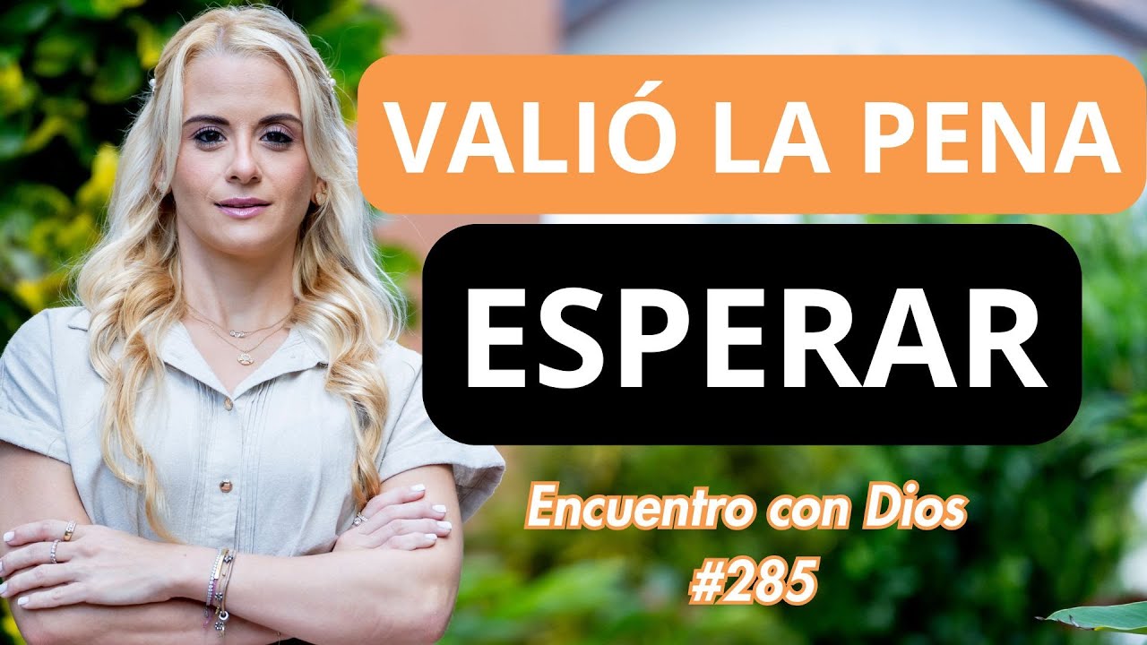 Esperé, lloré... y Dios respondió | Encuentros con Dios #285