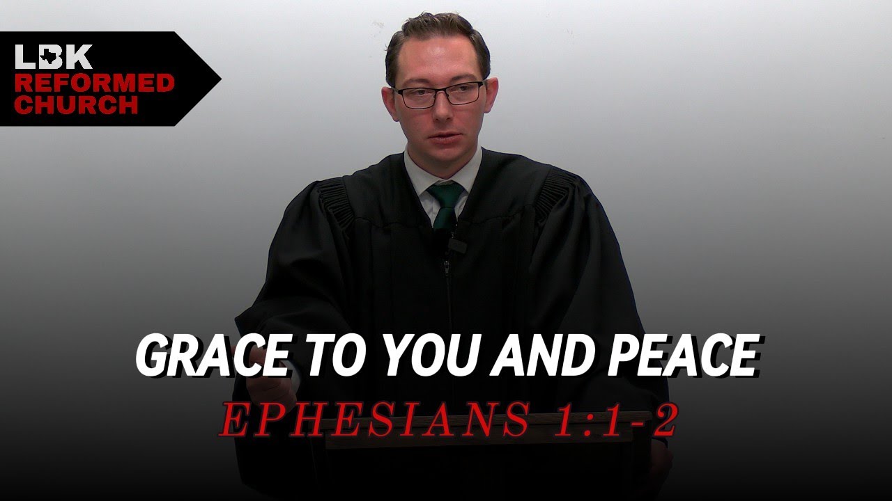 Благодать вам и мир | Ефесянам 1:1-2 | Преподобный Брэд Белл | Реформатская церковь Лаббока