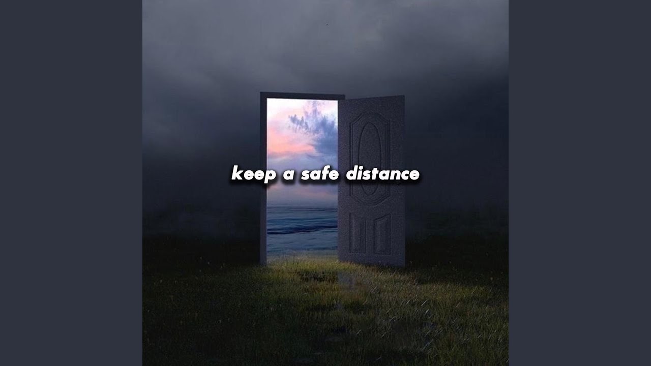 keep a safe distance
