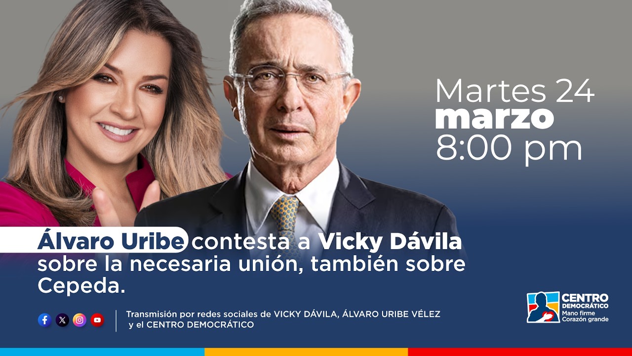 &Aacute;lvaro Uribe contesta a Vicky D&aacute;vila sobre la necesaria uni&oacute;n, tambi&eacute;n sobre Cepeda.