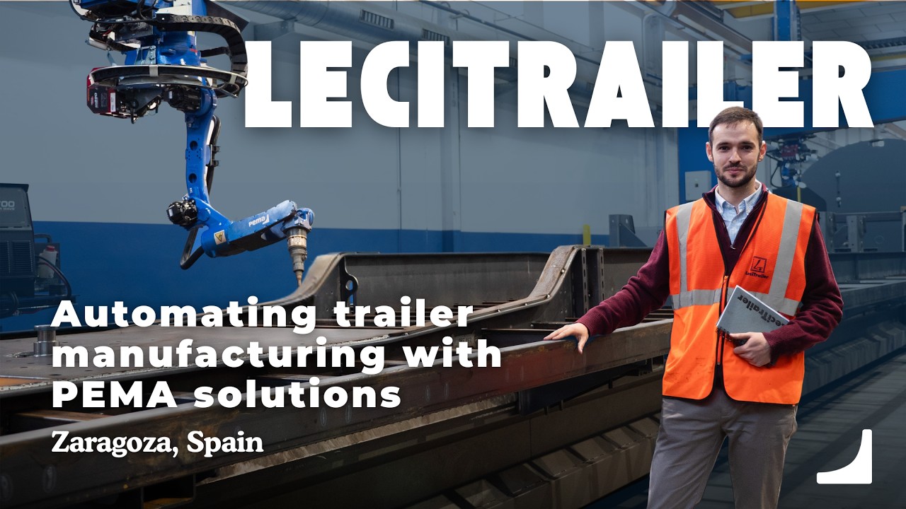 Customer case: Lecitrailer | Automating trailer manufacturing with PEMA solutions