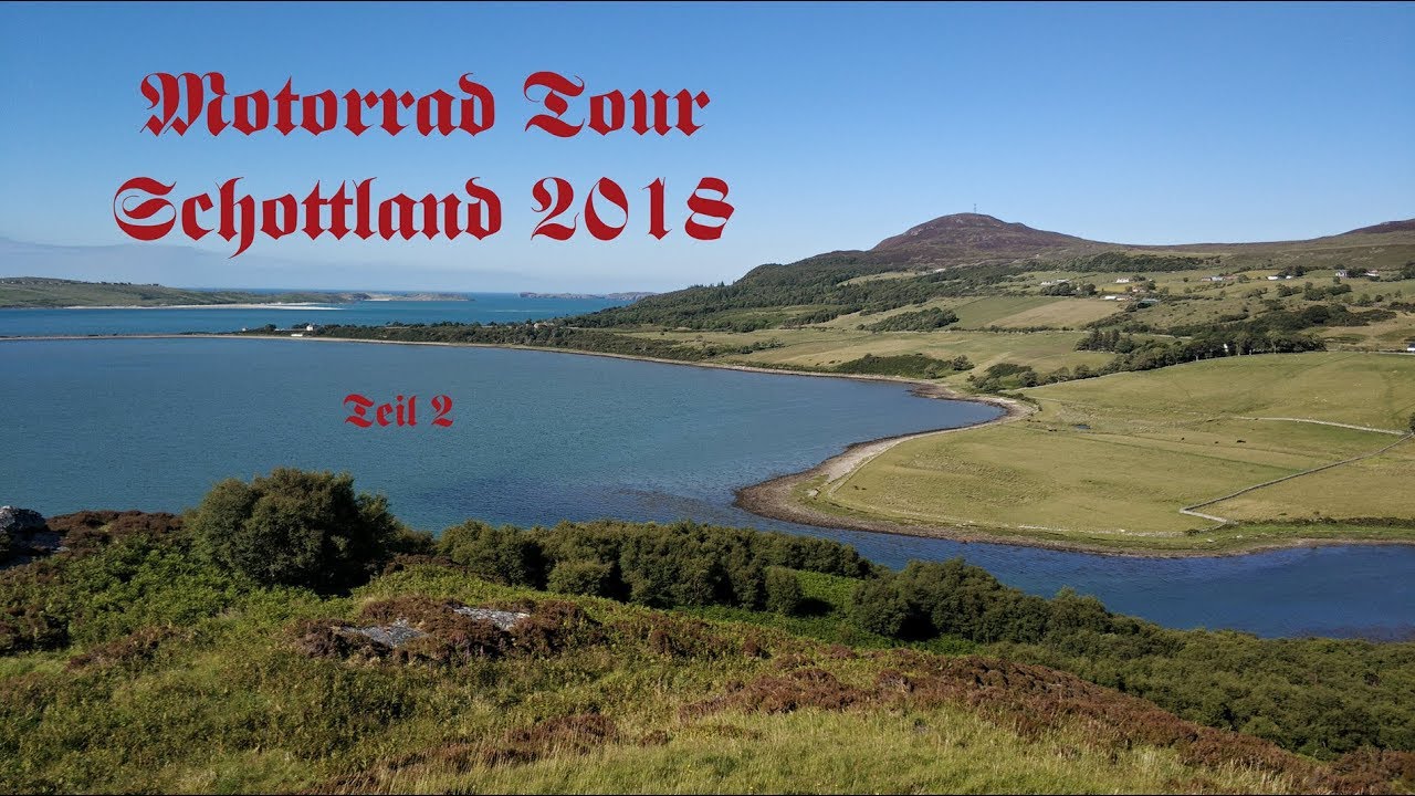 Motorrad Tour Schottland Teil 2/2