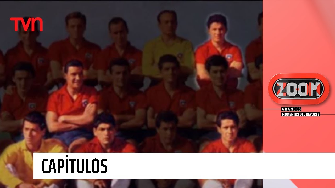 Los héroes del Mundial del 62´ | Zoom, grandes momentos del deporte - T1E21