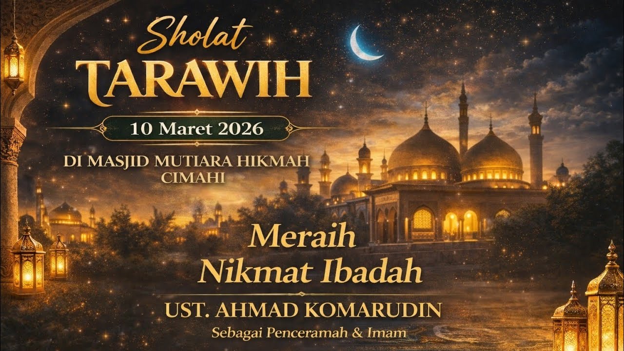 Tarawih | Ust. Ahmad Komarudin | 10 Maret 2026 | 1447 H