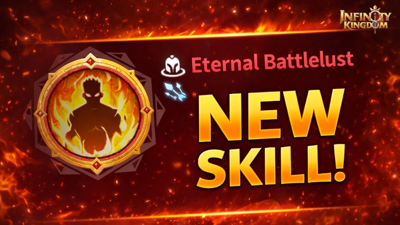 Infinity Kingdom: New Skill Legendary skill Eternal Battlelust... AGAIN?!?