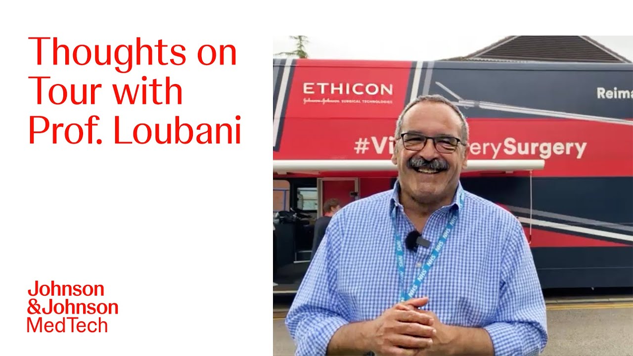 Thoughts on Tour with Prof. Mahmoud Loubani | Ethicon On Tour UKI | J&J MedTech