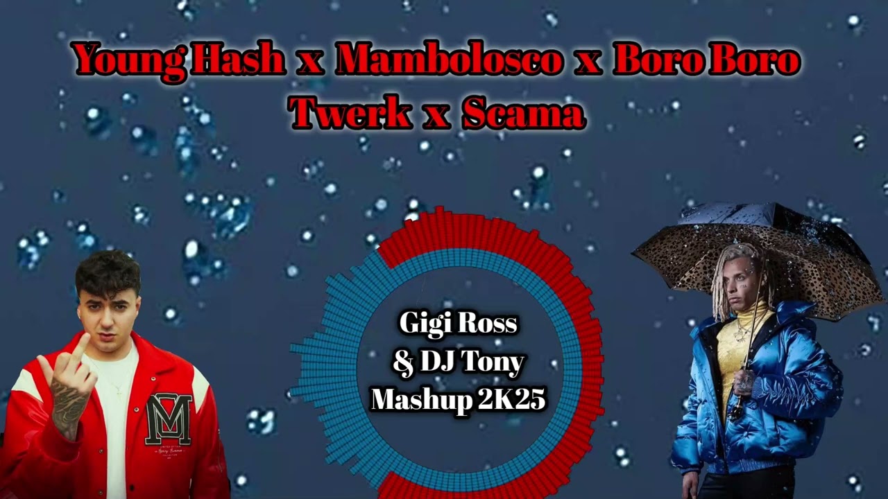 Mambolosco x Boro Boro x Young Hash - Twerk x Scama (Gigi Ross & DJ Tony Mashup 2K25)