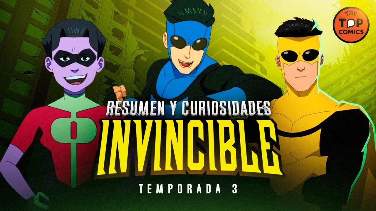 Invincible Temp. 3 Resumen y curiosidades - The Top Comics