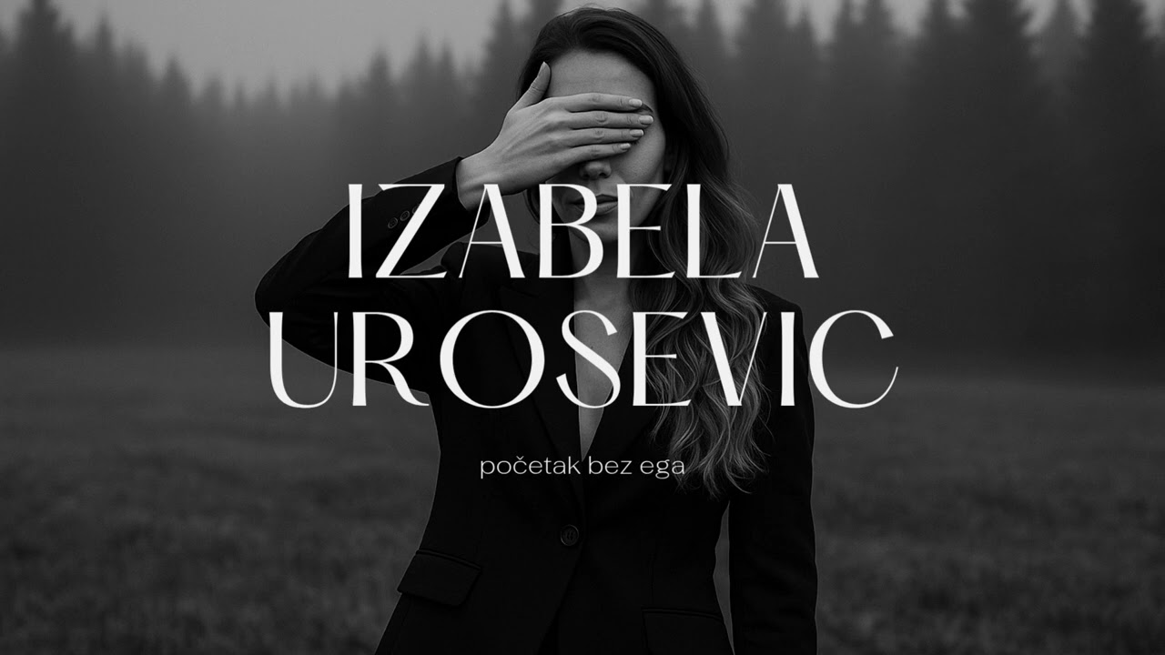 izabela urosevic — početak bez ega
