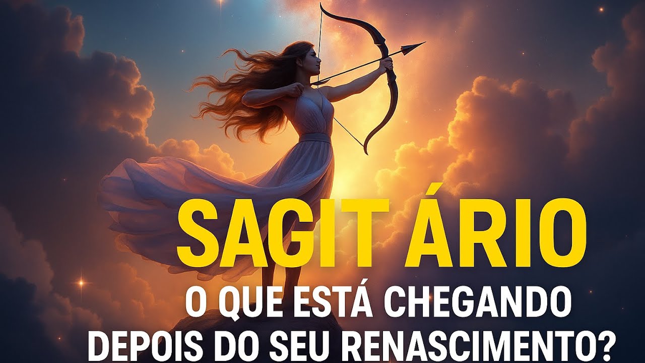 Sagitário ♐ O que está chegando depois do seu renascimento