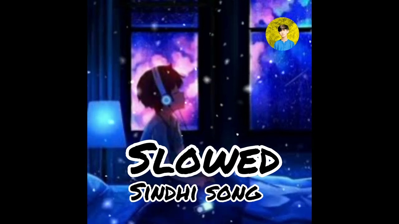 slowed reverb sindhi song Shahid Babar sukh sara