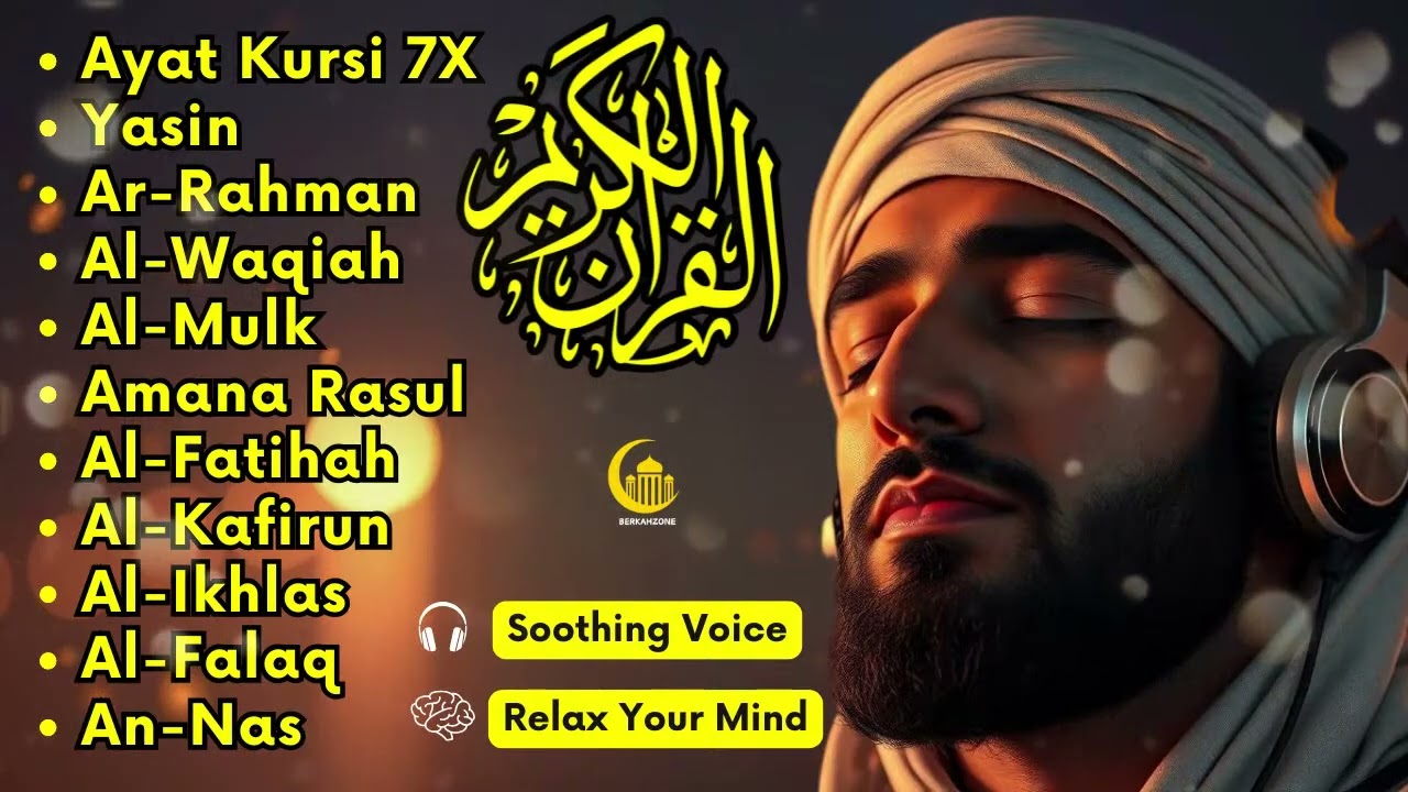 Relaxing Quran Recitation |  Ayat Kursi 7X,Surah Yasin, Rahman ,Al Mulk,Waqiah,Ikhlas,Falaq,An Nas