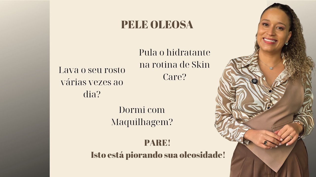 Pele Oleosa: Rotina Correta de Skincare (Manhã e Noite) + Erros Que Você Comete